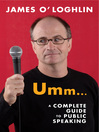 Umm… (eBook): A Complete Guide to Public Speaking